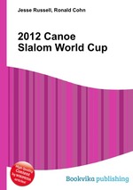 2012 Canoe Slalom World Cup