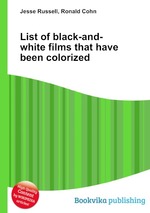 List of black-and-white films that have been colorized