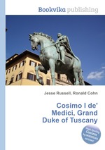 Cosimo I de` Medici, Grand Duke of Tuscany