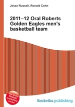 2011–12 Oral Roberts Golden Eagles men`s basketball team