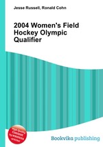 2004 Women`s Field Hockey Olympic Qualifier