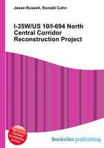 I-35W/US 10/I-694 North Central Corridor Reconstruction Project