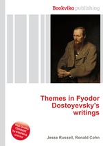 Themes in Fyodor Dostoyevsky`s writings