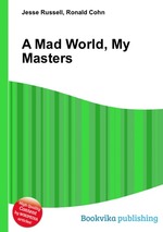 A Mad World, My Masters