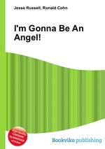 I`m Gonna Be An Angel!