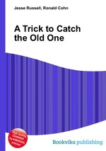 A Trick to Catch the Old One