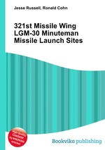 321st Missile Wing LGM-30 Minuteman Missile Launch Sites