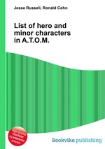 List of hero and minor characters in A.T.O.M