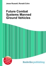 Future Combat Systems Manned Ground Vehicles
