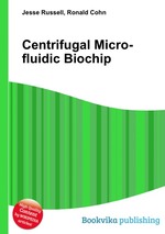 Centrifugal Micro-fluidic Biochip
