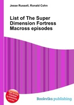 List of The Super Dimension Fortress Macross episodes