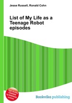 List of My Life as a Teenage Robot episodes