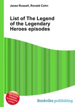 List of The Legend of the Legendary Heroes episodes