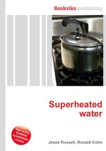 Superheated water