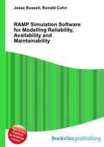 RAMP Simulation Software for Modelling Reliability, Availability and Maintainability