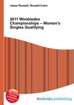 2011 Wimbledon Championships – Women`s Singles Qualifying