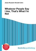 Whatever People Say I Am, That`s What I`m Not