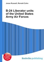 B-24 Liberator units of the United States Army Air Forces