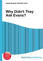 Why Didn`t They Ask Evans?