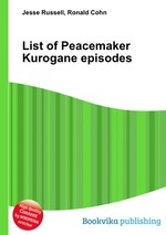 List of Peacemaker Kurogane episodes