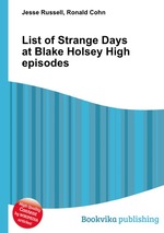 List of Strange Days at Blake Holsey High episodes