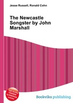 The Newcastle Songster by John Marshall