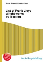 List of Frank Lloyd Wright works by location