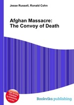 Afghan Massacre: The Convoy of Death