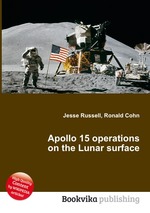 Apollo 15 operations on the Lunar surface