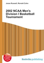 2002 NCAA Men`s Division I Basketball Tournament