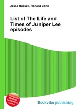 List of The Life and Times of Juniper Lee episodes