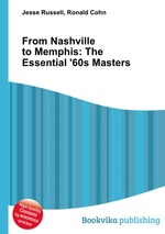 From Nashville to Memphis: The Essential `60s Masters