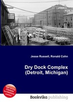 Dry Dock Complex (Detroit, Michigan)