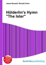 Hlderlin`s Hymn "The Ister"