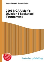 2006 NCAA Men`s Division I Basketball Tournament