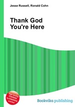 Thank God You`re Here