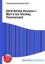 2010 NCAA Division I Men`s Ice Hockey Tournament