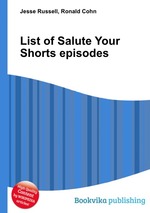List of Salute Your Shorts episodes