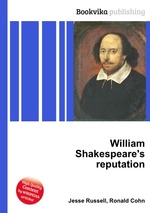 William Shakespeare`s reputation