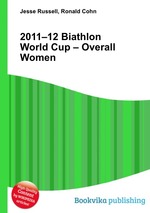 2011–12 Biathlon World Cup – Overall Women