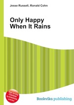 Only Happy When It Rains