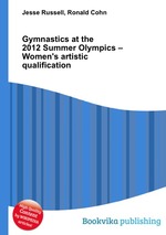 Gymnastics at the 2012 Summer Olympics – Women`s artistic qualification