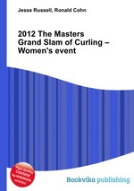 2012 The Masters Grand Slam of Curling – Women`s event