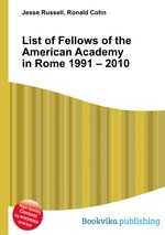 List of Fellows of the American Academy in Rome 1991 – 2010