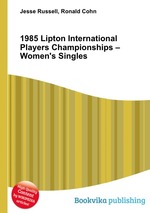 1985 Lipton International Players Championships – Women`s Singles