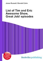 List of Tim and Eric Awesome Show, Great Job! episodes