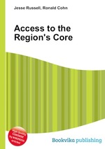 Access to the Region`s Core