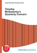 Timothy McSweeney`s Quarterly Concern