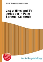List of films and TV series set in Palm Springs, California
