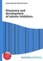 Discovery and development of tubulin inhibitors